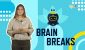 Brain Breaks