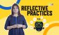 Reflective Practices