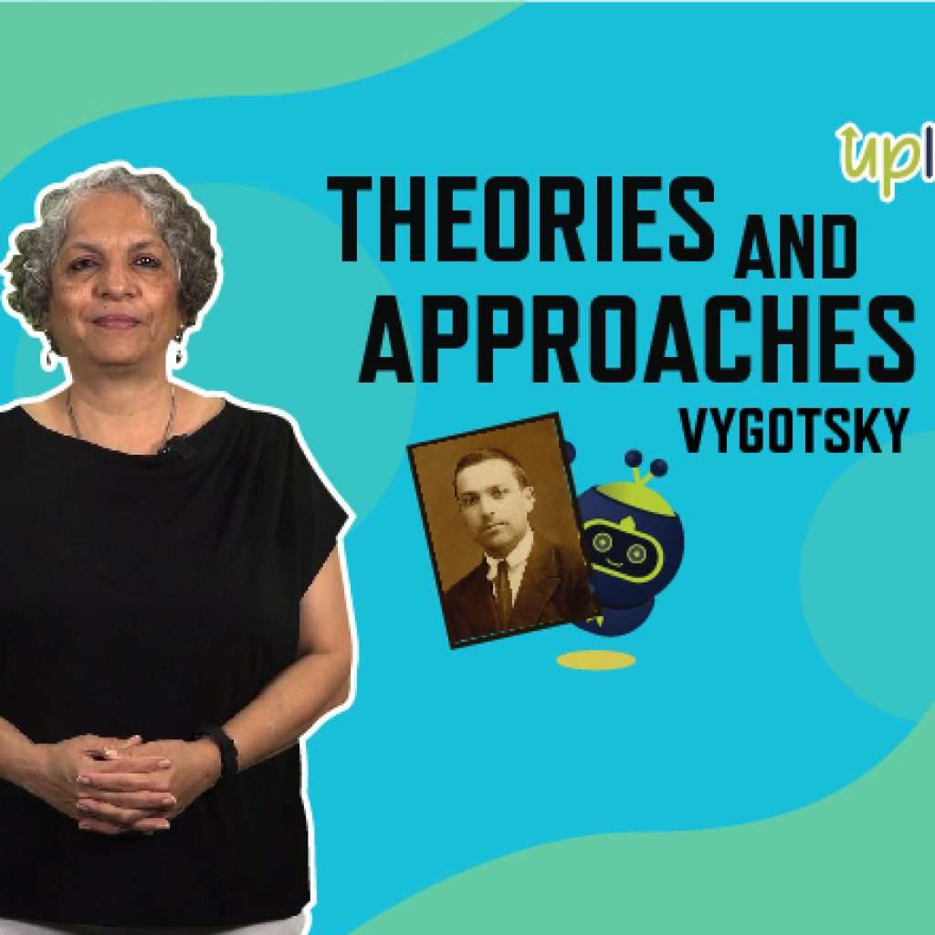 Theories and Approaches – Vygotsky