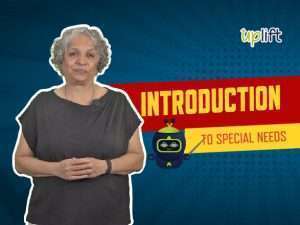 Introduction to Special Needs